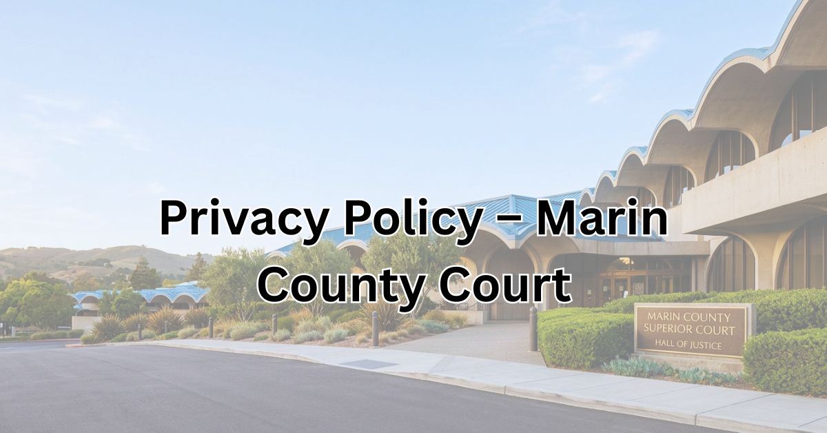Privacy-Policy-Marin-County-Court
